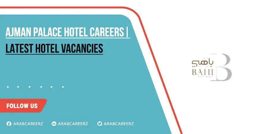 Ajman Palace Hotel Careers