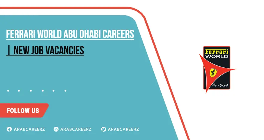 Ferrari World Abu Dhabi Careers